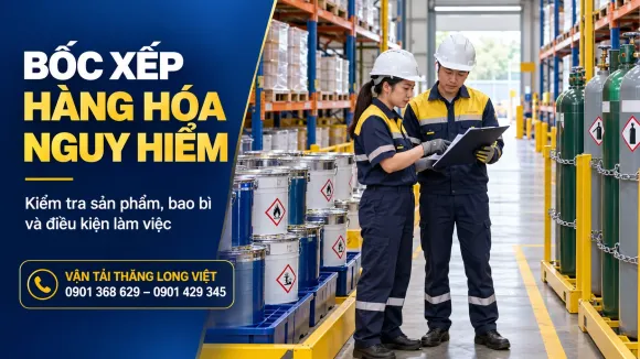 Vận Tải Thăng Long Việt - Bốc Xếp Cẩn Thận, Nâng Niu Mọi Kiện Hàng