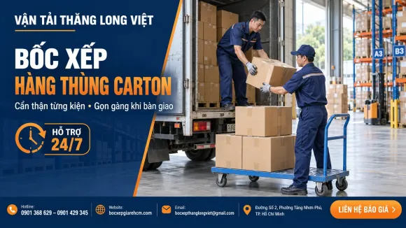 Vận Tải Thăng Long Việt - Bốc Xếp Cẩn Thận, Nâng Niu Mọi Kiện Hàng