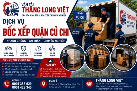 Dịch Vụ Bốc Xếp Củ Chi – Nhân Công Nhanh, Chuyên Nghiệp